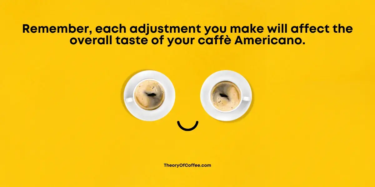 Adjusting the Strength of Your Americano