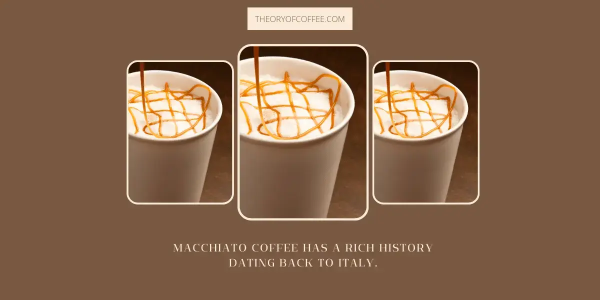 History and Origin of Macchiato Coffee